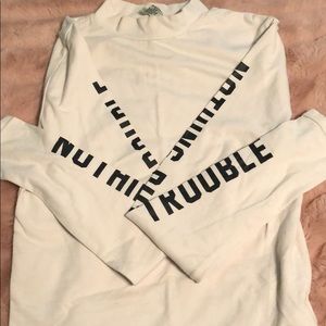 “Nothing but trouble” long sleeve